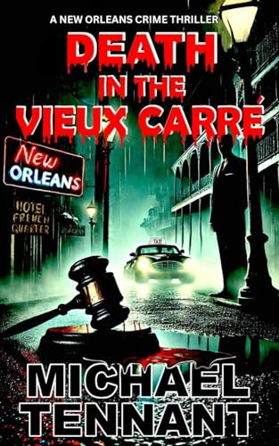 Death in the Vieux Carre': A New Orleans Crime Thriller