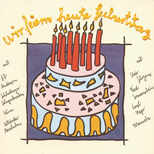 Wir Feiern Heut' Geburtstag