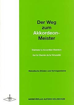 Firma Holzschuh Verlag DER Weg ZUM AKKORDEONMEISTER 1 - arrangiert für Akkordeon [Noten/Sheetmusic]