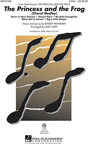 Randy Newman: The Princess and the Frog (Choral Medley) 2-Part. Partitions pour Choeur En 2-Parties, Accompagnement Piano
