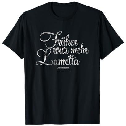 Lametta Design kultiger Spruch Früher war mehr Lametta T-Shirt