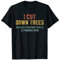 Retro Chainsaw Men Sarcastic Lumberjack Logger Chopping Wood T-Shirt