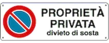 NEW CARTELLO SEGNALETICO UNI - proprietà privata divieto di sosta - Adesivo Extra Resistente, Pannello in Forex, Pannello In Alluminio (PANNELLO IN ALLUMINIO 30X12 CM)