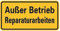 Alu Schild Außer Betrieb Reperaturarbeiten 100x200mm