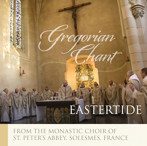 The Monks of Solesmes: Eastertide
