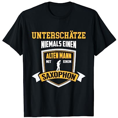 T-Shirt Saxophon - Geschenk Mann Saxophonist Spruch T-Shirt