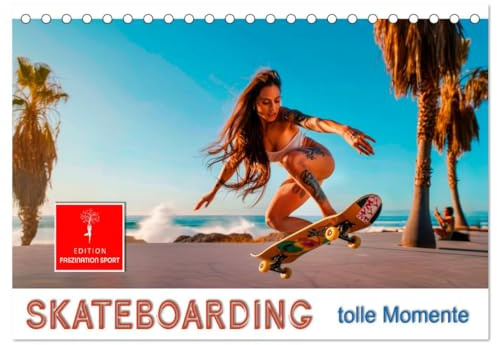 Skateboarding - tolle Momente (Tischkalender 2026 DIN A5 quer), CALVENDO Monatskalender: Eine schwierige Sportart, aber auch eine der Schönsten. (CALVENDO Sport)