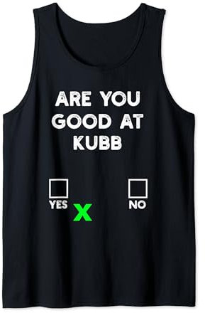 Bist du gut in Kubb Ja oder Nein - Funny Kubb Tank Top