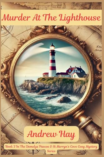 Murder At The Lighthouse (Demelza Pascoe & St Merryn's Cove Cozy Mystery, Band 3)