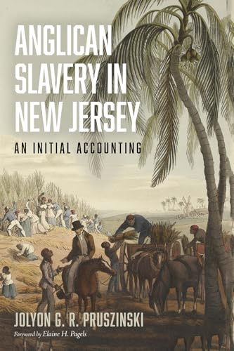 Anglican Slavery in New Jersey: An Initial Accounting