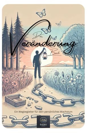 Dein Veränderung Buch - Ideal für Reha, Kur, Ferien und vieles mehr