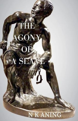 The Agony of a Slave (Short Stories, Band 6)