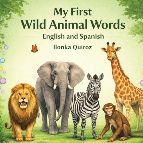 My First Wild Animal Words English and Spanish