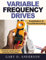Variable Frequency Drives: Installation & Troubleshooting! (Practical Guides for the Industrial Technician! Book 2)