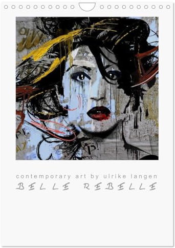 BELLE REBELLE (Wandkalender 2026 DIN A4 hoch), CALVENDO Monatskalender: Contemporary art - ausdrucksstarke Womenporträts (CALVENDO Kunst)