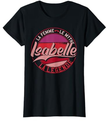 Isabelle la femme le mythe la légende T-Shirt