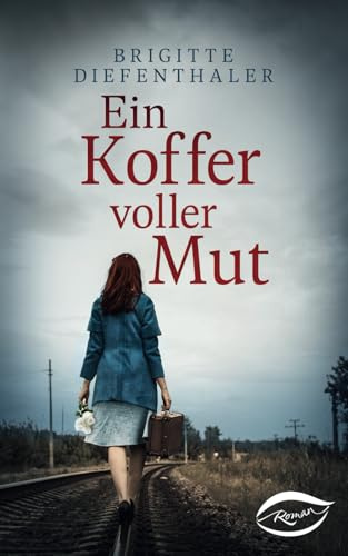 Ein Koffer voller Mut (historische Romane)