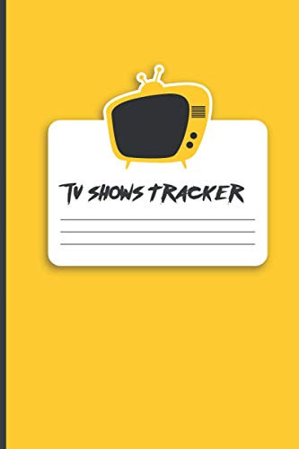 TV Shows Tracker: Log All Of Your TV Show Episodes And Seasons In This Handy Journal.TV Show Tracker Log Books. Television series watching journal.