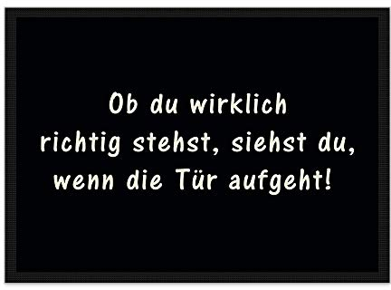 PR Print Royal Fußmatte Ob du wirklich richtig stehst/Rutschfester Fußabtreter für innen und außen/Schmutzmatte/Türmatte/mit lustigem Spruch / 90 x 60 cm