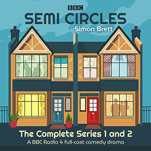 Semi Circles: The Complete Series 1 and 2: A BBC Radio 4 Full-Cast Comedy Drama