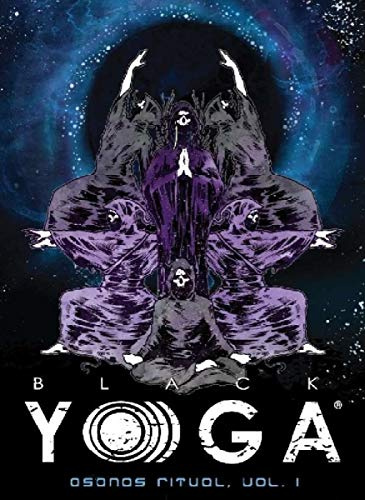 Black Yoga: Asanas Ritual: Vol. 1