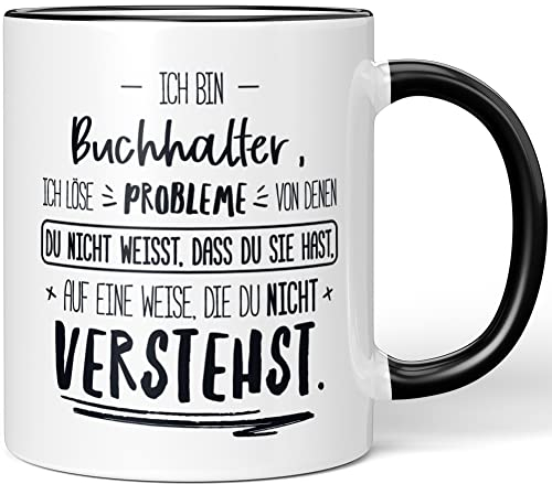 JUNIWORDS Tasse, Ich Bin Buchhalter, ich löse Probleme, von denen du Nicht weißt, DASS du Sie hast, auf eine Weise, die du Nicht verstehst, Schwarz (5001844)