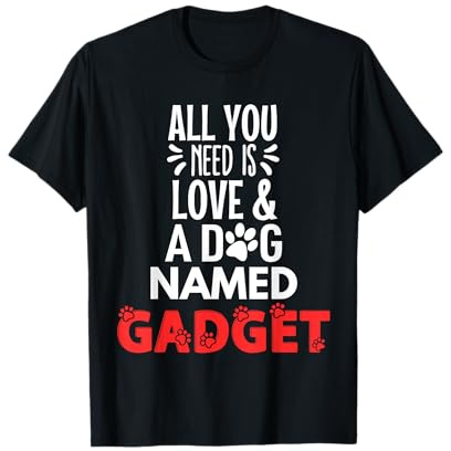 Gadget per il nome del cane - All You Need is Love! Maglietta