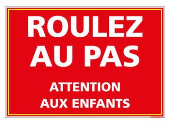 Signalétique.biz France - Panneau Roulez au Pas Attention Enfants - Protection anti-UV - Dimensions 300x420 mm - Plastique rigide PVC 1,5 mm