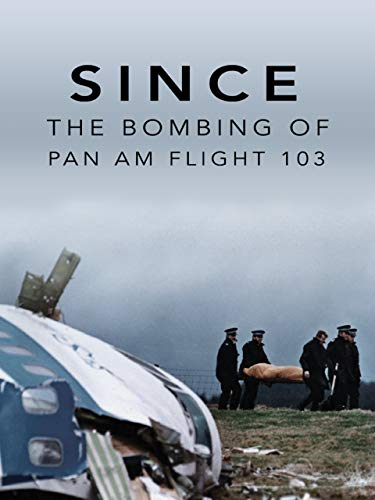 Since: The Bombing of Pan Am Flight 103