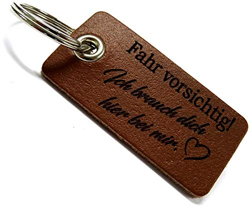 Lieblingsmensch Leder Schlüsselanhänger : Fahr vorsichtig - Ich brauch Dich hier bei mir