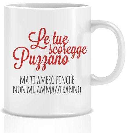 Generico Le tue scorregge puzzano ma ti amerò finchè non mi ammazzeranno Tazza Mug Personalizzata Idea Regalo Colazione Natale Sposi Coppia Fidanzati Anniversario Matrimonio The Latte Caffè Tisana
