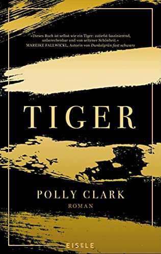 Tiger: Roman | Zutiefst faszinierend - Ein Roman über Tiere, der uns in unserem Menschsein berührt. Mareike Fallwickl