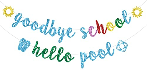 Buntes Glitzer-Banner mit Aufschrift Goodbye School Hello Pool, hawaiianische tropische Sommerurlaubsbanner Dekorationen, letzter Schultag, Sommer, Pool-Party-Dekorationen