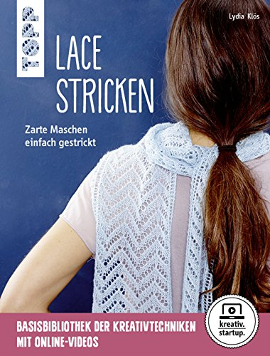 Lace stricken: Zarte Maschen einfach gestrickt (kreativ.kompakt)