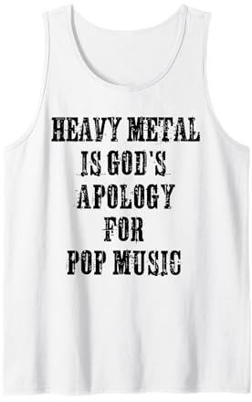 Heavy Metal Is Gods Apology For Pop Music Funny Metal Head Tank Top