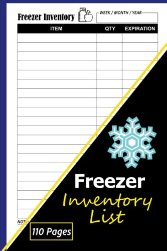 Freezer Inventory List: Kitchen Fridge Stock Supply Checklist Journal, Refrigerator Inventory Tracker Log Book, to Keep Record & Track All of Your Family Freezer Items.