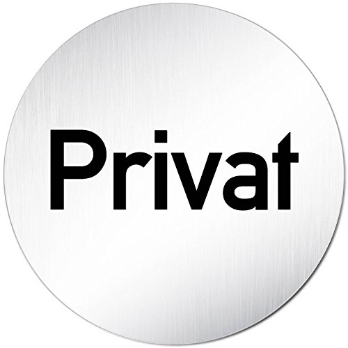 Türschilder24 XXL Türschild • Ø 100 mm • Schild Privat • aus Aluminium Vollmaterial • geschliffene Edelstahloptik • 100% Made in Germany