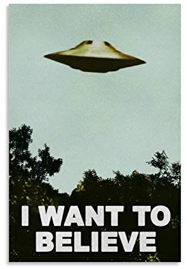 UFO Alien-Poster I Want To Believe, dekoratives Gemälde, Leinwand, Wandposter und Kunstdruck, modernes Familienschlafzimmer, Dekorposter, 40 x 60 cm