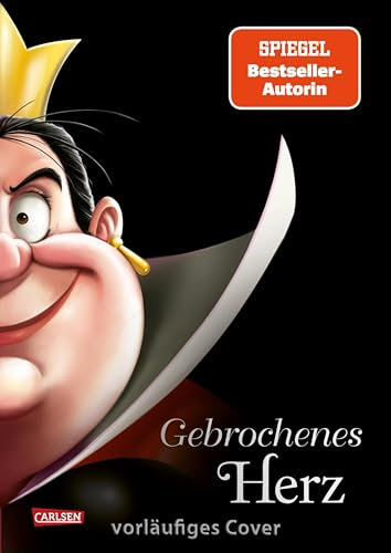 Disney Villains 12: Gebrochenes Herz (Villains Herzkönigin - Alice im Wunderland): für Fans der Bestseller-Autorin Serena Valentino