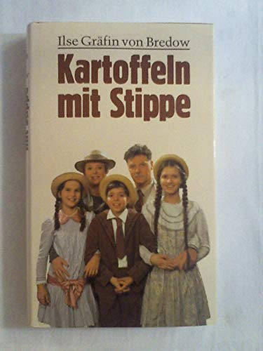 Kartoffeln mit Stippe : Eine Kindheit in der märkischen Heide.
