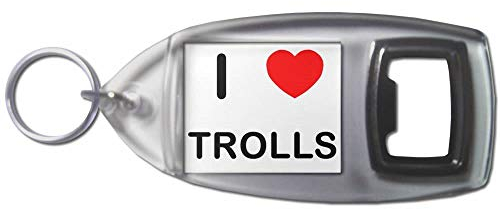 I Love Heart Trolls - Schlüsselanhänger aus Kunststoff Flaschenöffner