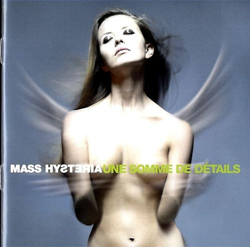 Mass Hysteria - Une Somme De Details