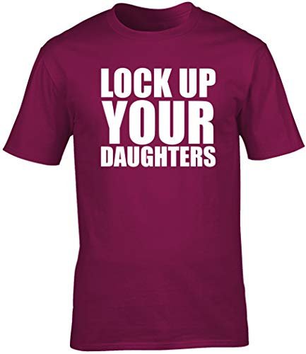 Hippowarehouse Lock Up Your Daughters Unisex Short Sleeve t-Shirt (Specific Size Guide in Description) Maroon