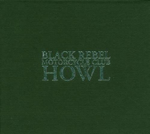 Howl: Special Edition/+Book by Black Rebel Motorcycle Club