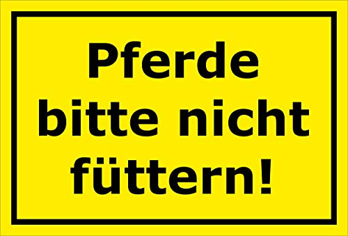 Melis-Folienwerkstatt Schild - Pferde Bitte Nicht füttern - 15x10cm | 3mm Hartschaum – S00039-287-C 20 VAR.