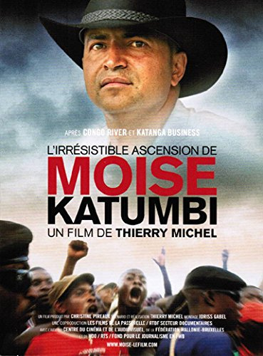 The Irresistible Rise of Moïse Katumbi ( Moïse Katumbi: Foot, business et politique )