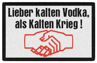 Copytec Patch Lieber kalten Vodka als kalten Krieg Ost West NATO Russland #39683
