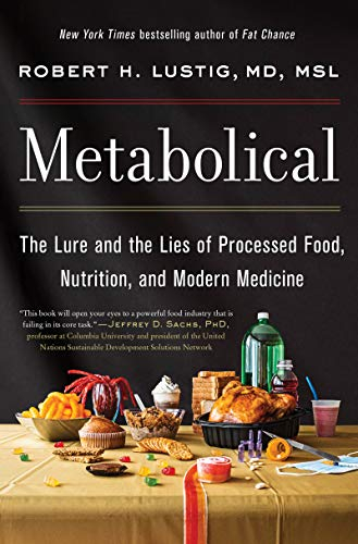 Metabolical: The Lure and the Lies of Processed Food, Nutrition, and Modern Medicine (English Edition)