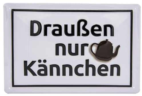 Retro Blechschild, Draußen nur Kännchen weiß - hochwertig geprägtes Blechschild, 30 x 20 cm Tür- und Wanddekoration