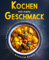 Kochen mit mehr Geschmack: Das Slow Cooker Kochbuch mit einfachen und leckeren Rezepten